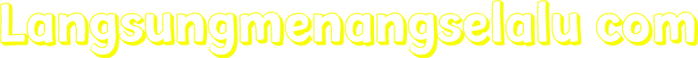 Langsungmenangselalu com